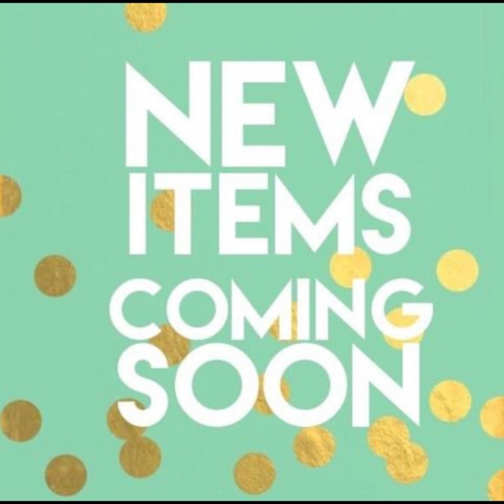 New items coming soon!